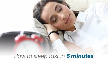 Sleep Fast In 5 Minutes