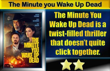 The Minute You Wake up Dead (2022) Movie Review