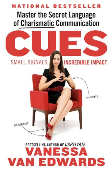 Cues: Master the Secret Language of Charismatic Communication by Vanessa Van Edwards