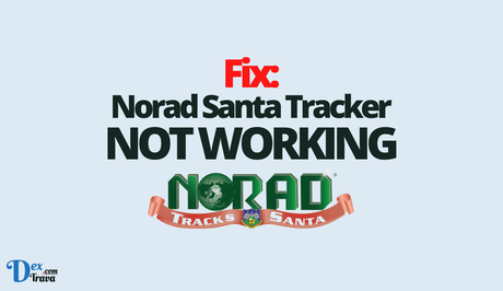 Fix: Norad Santa Tracker Not Working