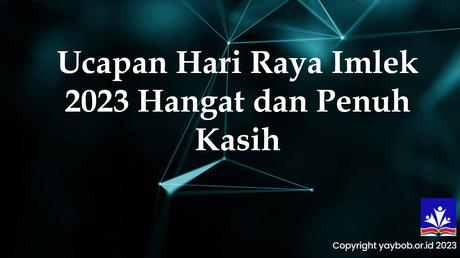 Ucapan Hari Raya Imlek 2023 Hangat dan Penuh Kasih