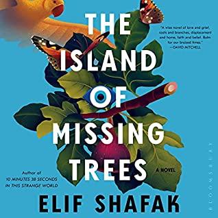 Review: The Island of Missing Trees by Elif Shafak