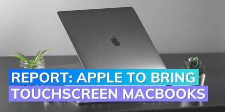 Report: Apple will Pegin Producing Touch-screen MacBook