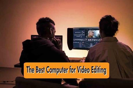 Best+Computer+for+Video+Editing