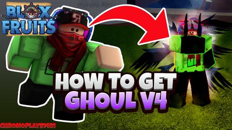 How to Get Ghoul V4 in Blox Fruits - Paperblog