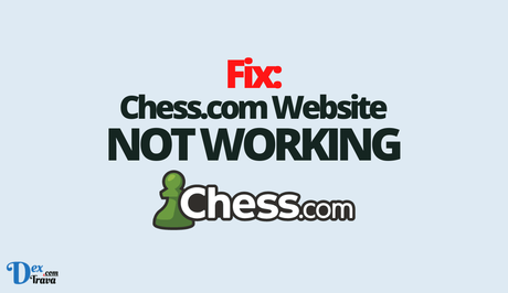 Fix: Chess.com Not Working