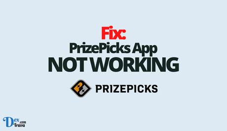 Fix: PrizePicks App Not Working