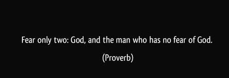 Quote-fear-only-two-god-and-the-man-who-has-no-fear-of-god