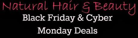 Natural Hair & Beauty 2013 Black Friday | Cyber Monday Deals