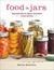 Food in Jars: Preserving in Small Batches Year-Round