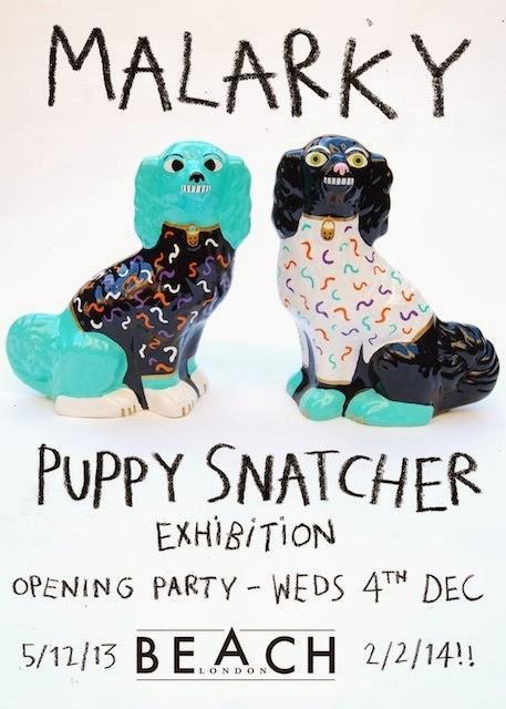 Malarky - Puppy Snatcher Exhibition