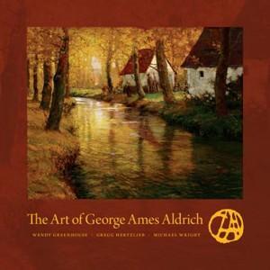 The Art of George Ames Aldrich by Wendy Greenhouse
