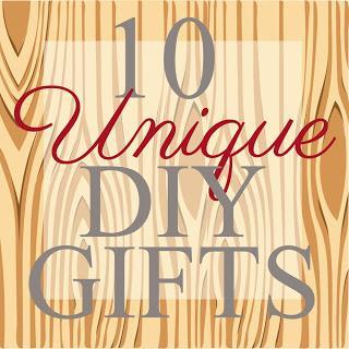 10 Unique DIY Gifts