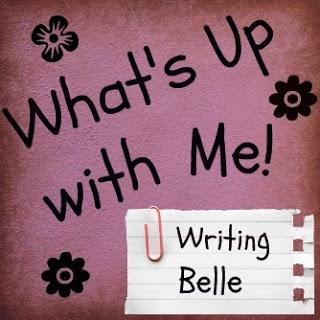 What's Up with Me! Updates in a Writer's Life