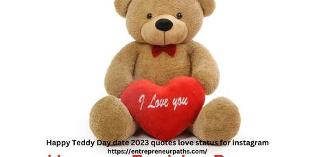Happy Teddy Day date 2023 quotes love status for instagram