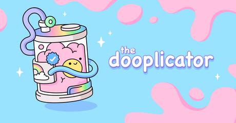 Doodles Dooplicators will go live 1st February