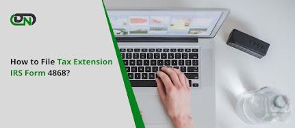 How to File Tax Extension IRS Form 4868?