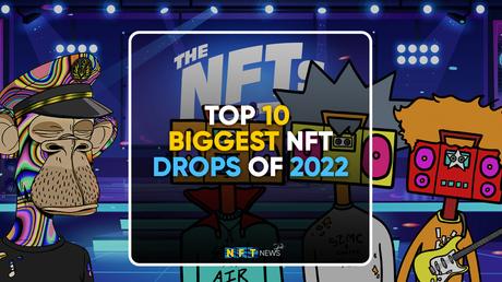 Biggest NFT drops of 2022