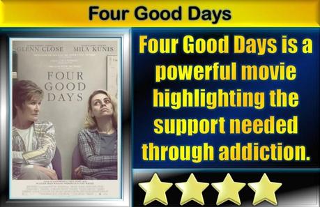 Four Good Days (2020) Movie Review
