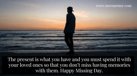 Happy Missing Day 2023: Wishes, Quotes and Messages