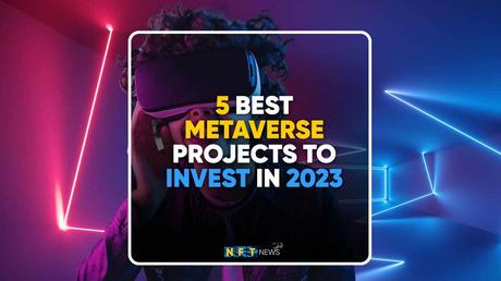 5 best metaverse projects to invest in 2023