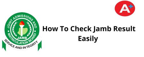 Easy Ways of Checking JAMB 2021 Result on Caps Portal www.jamb.org.ng