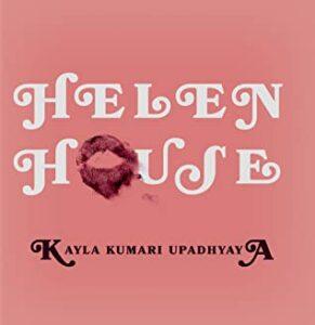 Susannah reviews Helen House by Kayla Kumari Upadhyaya