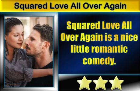 Squared Love All Over Again (2023) Movie Review