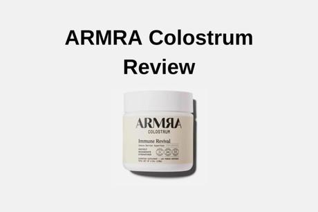 ARMRA Colostrum Review