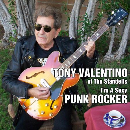 Tony Valentino: I'm a Sexy Punk Rocker