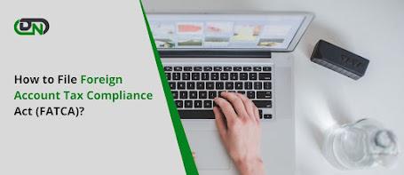 What is Foreign Account Tax Compliance Act and How to Fill it? What is Foreign Account Tax Compliance Act and How to Fill it?
