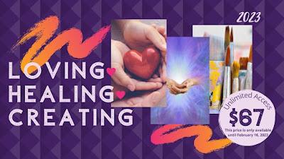 2023 Loving Healing Creating Summit - Unlimited Access