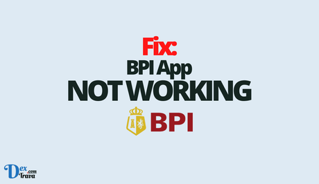 Fix: BPI App Not Working