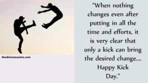 Kick Day Quotes, Wishes And Messages
