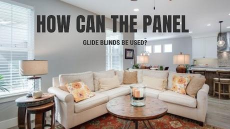 Different Uses of Panel Glide Blinds