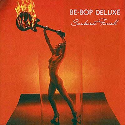 Be-Bop Deluxe “Sunburst Finish” New Vinyl Reissue Released April 28, 2023