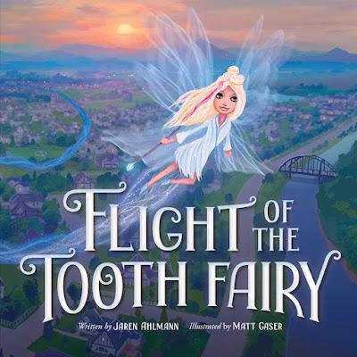 REVIEW: FLIGHT OF THE TOOTH FAIRY By JAREN AHLMANN With Illustrations by MATT GASER