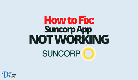 How to Fix Suncorp App Not Working