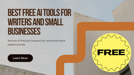 12 Best Free AI Tools For Writers and Small Businesses 12 Best Free AI Tools For Writers and Small Businesses
