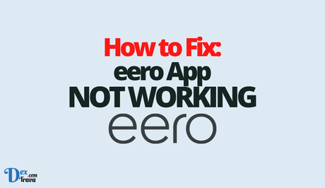 How to Fix eero App Not Working