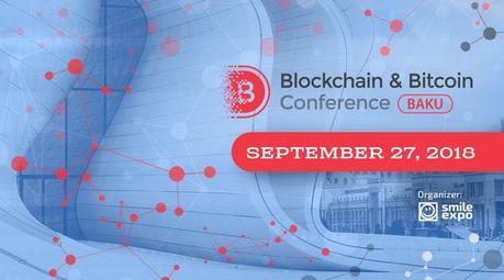 Grow Your Money With Blockchain and Bitcoin Conference in Baku 2018