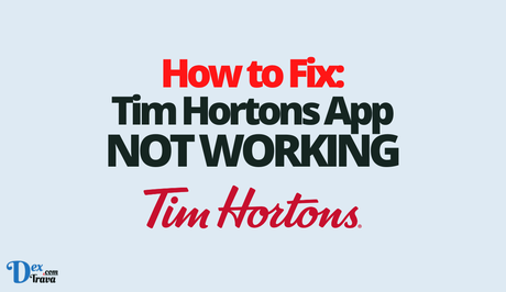 How to Fix Tim Hortons App Not Working