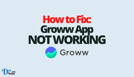 How to Fix Groww Not Working