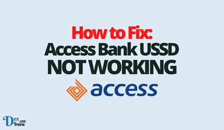 How to Fix Access Bank USSD Code Not Working