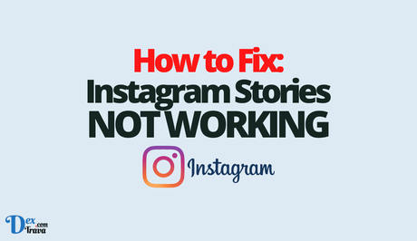 How to Fix Instagram Stories Not Working