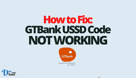 How to Fix GTBank USSD Code Not Working