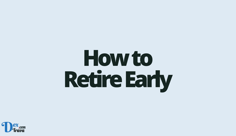 How to Retire Early