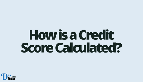 How is a Credit Score Calculated?