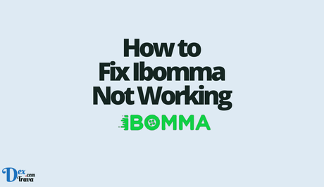 How to Fix Ibomma Not Working