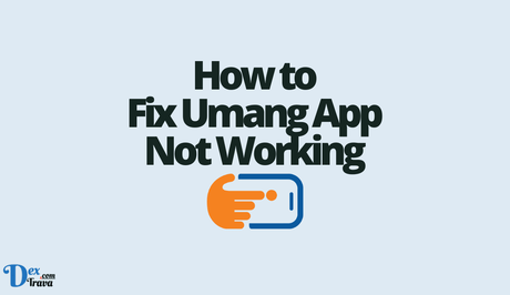 How to Fix Umang App Not Working